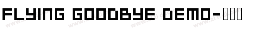 Flying Goodbye DEMO字体转换